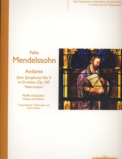 Mendelssohn, Felix: Andante from Symphony No. 5 in D minor, Op. 107 -Reformation Symphony (violin & piano)