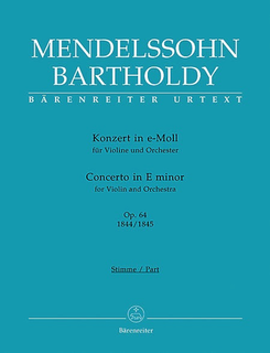 Barenreiter Mendelssohn, F. (Todd): Violin Concerto in E minor, Op.64 - Early & Late Versions (1844 & 1845) - URTEXT (violin & piano reductions) B‚Äö√Ñ√∂‚àö‚Ä†‚àö‚àÇ¬¨¬®‚àö√ºrenreiter