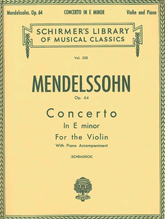 Schirmer Mendelssohn (Schradieck): Concerto in E minor, Op.64 (violin & piano reduction)