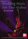 Mel Bay Staidle, S. (arr.): Wedding for Music Two Violins (2 violins)