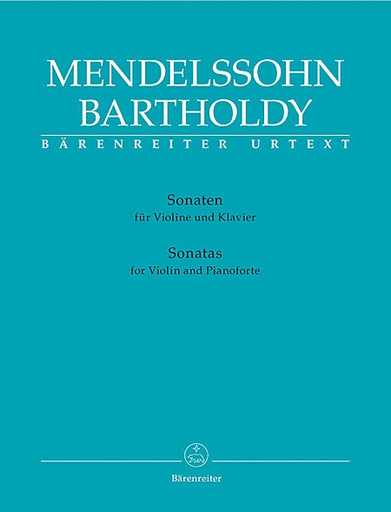 Barenreiter Mendelssohn, Felix: Sonatas for Violin & Piano, Barenreiter Urtext