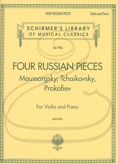HAL LEONARD Milstein: (collection) 4 Russian Pieces -Moussorgsky, Tchaikovsky, Prokofiev - TRANSCRIBED (violin & piano) Schirmer