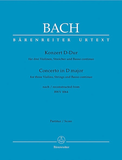 Barenreiter Bach, J.S. (Fischer): (Score) Concerto in D Major, Reconstructed from BWV1064 (three violins, string orchestra, & basso continuo) Barenreiter