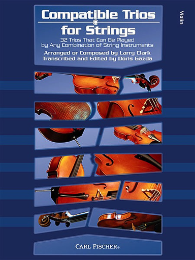 Carl Fischer Clark, L. & Gazda, D.: Compatible Trios for Strings (three violins)
