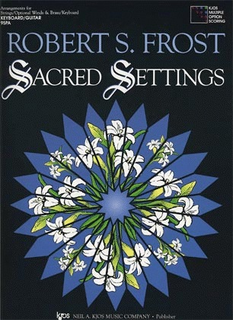 Frost, Robert: Sacred Settings  (piano accompaniment)