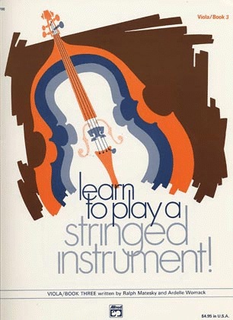 Alfred Music Matesky, R. & Womack, A.: Learn to Play a Stringed Instrument!, Bk.3 (viola)