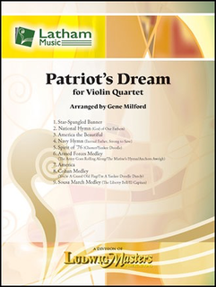 LudwigMasters Milford, G. Patriot's Dream for Violin Quartet (4 violins) Latham.