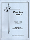 Everson, D.F.: Were You There? (violin & piano)