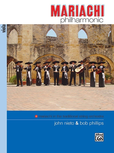 Alfred Music Nieto, John & Bob Phillips: Mariachi Philharmonic (viola)