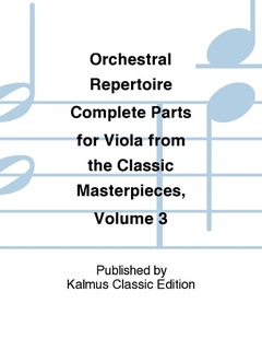 Alfred Music Orchestral Repertoire: Complete Parts for Viola from the Classic Masterpieces,  Vol. 3 (viola)