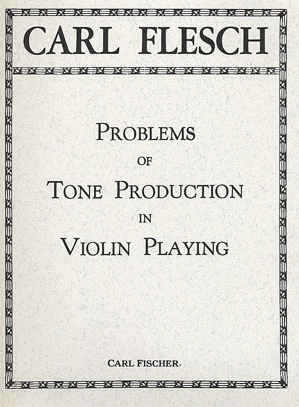 Carl Fischer Flesch, Carl: Problems of Tone Production in Violin Playing OLD EDITION