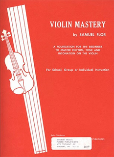 Boston Music Company Flor, Samuel: Violin Mastery OUT OF PRINT