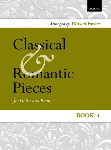 Oxford University Press Forbes, W. (arr): Classical and Romantic Pieces, Book1 ( violin and Piano)