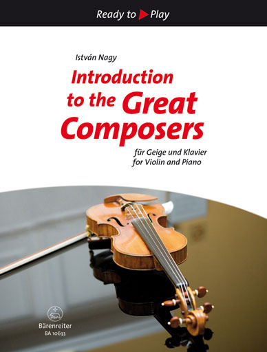 Barenreiter Nagy: Introduction to the Great Composers-15 Short Pieces (violin & piano) Barenreiter