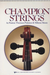 Pinkston, P.T. & Moore, M.: Champion Strings (viola)