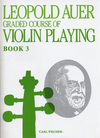 Carl Fischer Auer, Leopold: Graded Course of Violin Playing #3