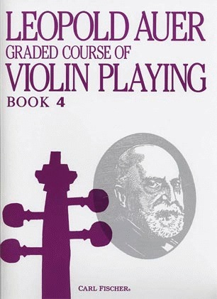 Carl Fischer Auer, Leopold: Graded Course of Violin Playing #4