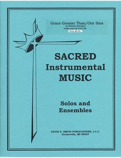 Burckart, E.: Grace Greater Than All Our Sins (violin & piano)