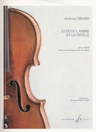 Carl Fischer Girard, Anthony: Ecoute L'Arbre et la Feuille (violin & piano)