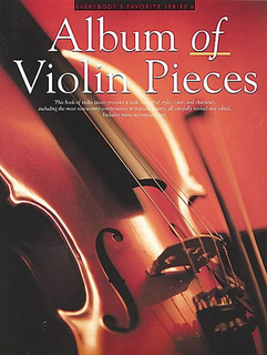 HAL LEONARD Everybody's Favorite Series: Album of Violin Pieces (violin & piano)