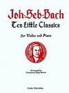 Carl Fischer Bach, J.S.: 10 Little Classics (violin & piano)