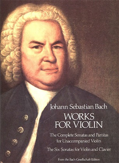 Alfred Music Bach, J.S.: (Dover Score) Works for Violin, The Complete Sonatas and Partitas for Unaccompanied Violin, The Six Sonatas for Violin & Clavier (violin, and piano)