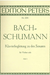Bach/Schumann, Robert: Piano accompaniment to the Sonatas for Solo Violin, Vol.1