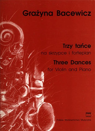 Carl Fischer Bacewicz, Grazyna: Three Dances (violin & piano)