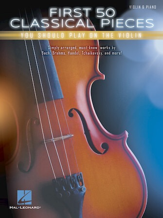 HAL LEONARD Hal Leonard: First 50 Classical Pieces (violin, piano)