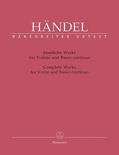 Barenreiter Handel, G.F. (Hinnenthal): Complete Works for Violin & Basso Continuo (violin, cello, piano) Barenreiter