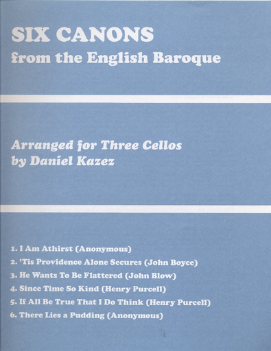 Carl Fischer Kazez, Daniel: Six Canons from the English Baroque (3 cellos) score & parts