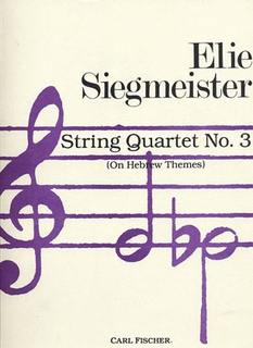 Carl Fischer Siegmeister, Elie: String Quartet No. 3 (On Hebrew Themes), set of parts