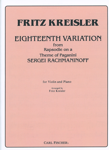 Carl Fischer Rachmaninoff, S. (Kreisler): 18th Variation from Rhapsodie on a Theme of Paganini (violin, and piano)