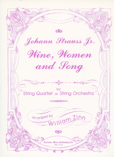 Carl Fischer Strauss Jr., J. (Zinn): Wine, Women, and Song (string quartet)
