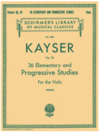 Schirmer Kayser (Mogill): 36 Elementary & Progressive Studies, Op.20 (viola) Schirmer