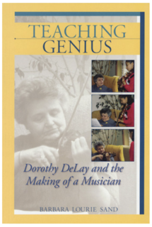 HAL LEONARD Sand, Barbara: Teaching Genius-Dorothy Delay & the Making of a Musician