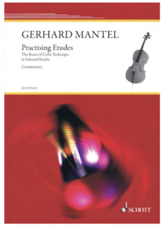 HAL LEONARD Mantel, Gerhard: Practising Etudes-The Basics of Cello Technique in Selected Etudes