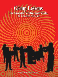McCall, Carolyn Meyer: Group Lessons for Suzuki Violin & Viola (Suzuki Method International)