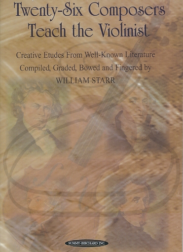 Starr, William: Twenty-Six (26) Composers Teach The Violinist (violin) Summy-Birchard