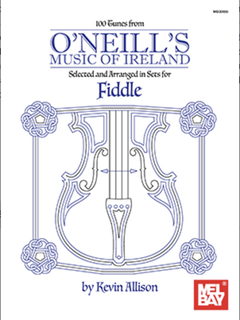 Mel Bay Allison: O'Neill's Music of Ireland - Selected and Arranged in Sets for Fiddle (violin solo)