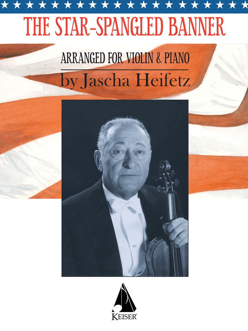 Lauren Keiser Heifetz, J.: The Star-Spangled Banner (Violin & Piano) Lauren Keiser