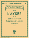 Schirmer Kayser (Mogill): 36 Elementary & Progressive Studies, Op.20 (viola) Schirmer