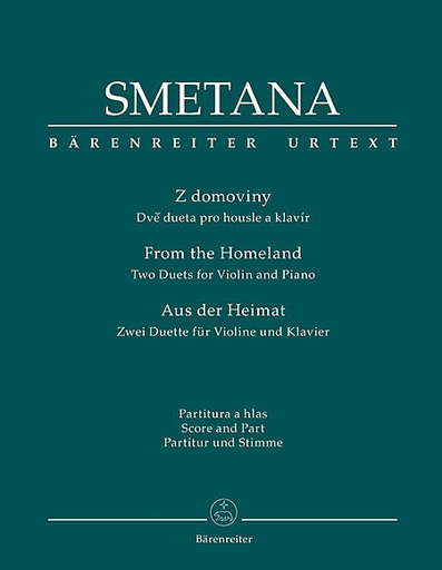 Barenreiter Smetana, Bedrich: From the Native Land-Aus der Heimat (violin/piano) Barenreiter