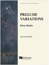 Canticle Distributing Ruehr: Prelude Variations (viola and cello) EC Schirmer