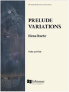 Galaxy Music Ruehr: Prelude Variations (violin and viola) EC Schirmer