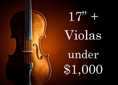 17" + Violas under $1,000