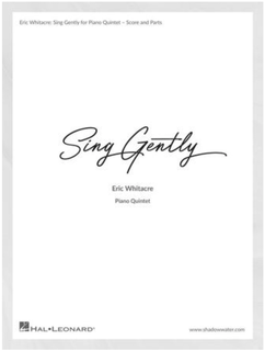 HAL LEONARD Whitacre: Sing Gently (piano quintet) Hal Leonard