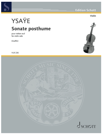 Schott Music Ysaye (Graffin): Sonate Posthume, Op. 27bix (violin solo) SCHOTT