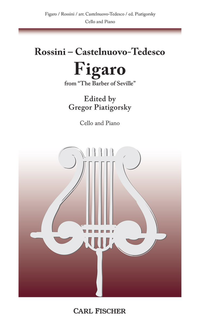 Carl Fischer Rossini (Piatigorsky): Figaro (cello solo) Fischer
