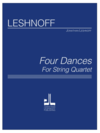 Carl Fischer Leshnoff: Four Dances (string quartet) JL